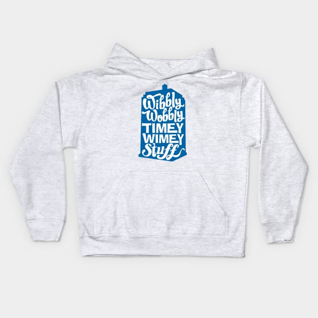 Wibbly Wobbly Timey Wimey Stuff Kids Hoodie by DetourShirts